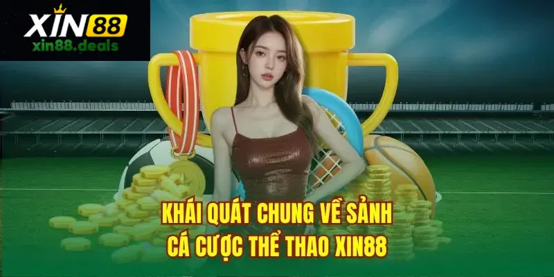 Tổng quan về nhà cái xin88